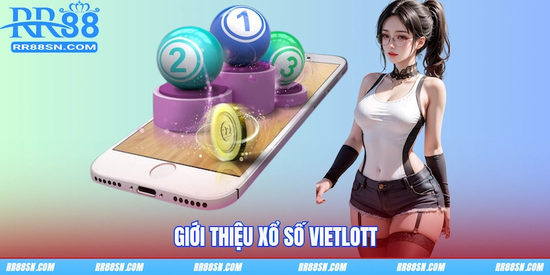Giới thiệu Xổ số Vietlott